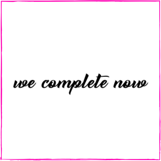 We Complete Now
