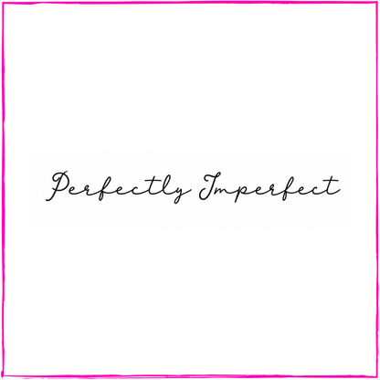 Perfectly Imperfect
