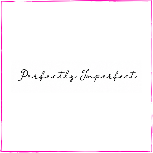 Perfectly Imperfect